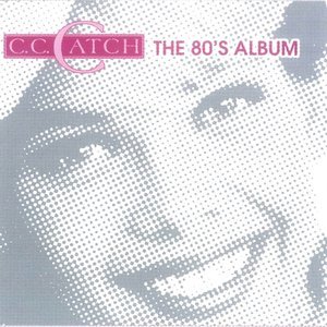 C. C. Catch - Backseat of Your Cadillac