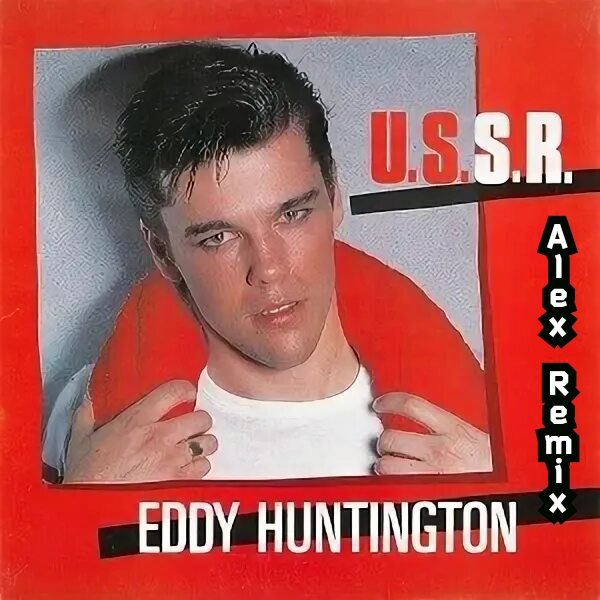 Eddy Huntington - U.S.S.R (Alex Remix 2024)