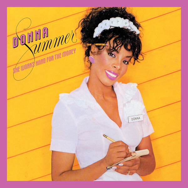 Donna Summer - She Works Hard For The Money