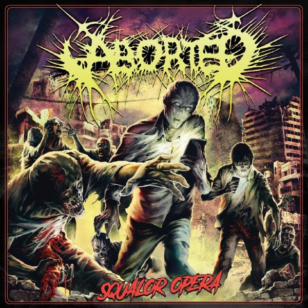 Aborted - Squalor Opera