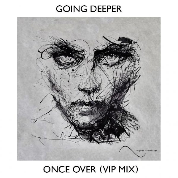 Going Deeper - Once Over (VIP Mix)